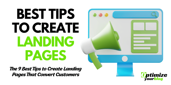 The 9 Best Tips to Create Landing Pages That Convert Customers